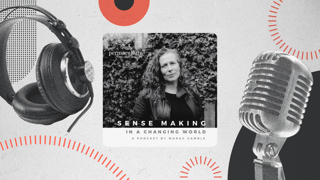 Sense Making in a Changing World Podcast Website